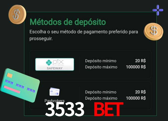 O cassino 3533 Bet oferece uma grande variedade de métodos de pagamento