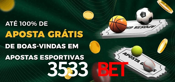 3533 Bet Ate 100% de Aposta Gratis
