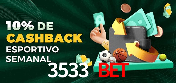 10% de bônus de cashback na 3533 Bet